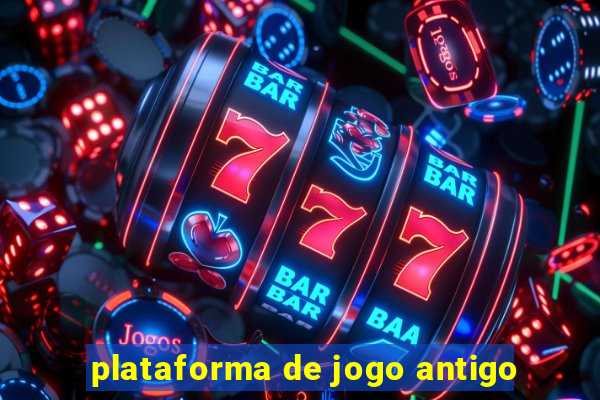 plataforma de jogo antigo